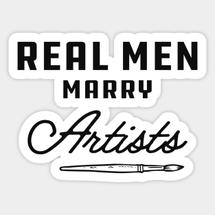 Artist - Real men marry artists Sticker